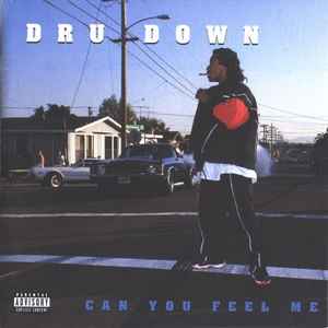 Dru Down - Can You Feel Me album cover