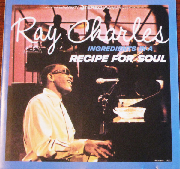 Ray Charles - Ingredients In A Recipe For Soul | Releases | Discogs