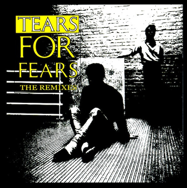 Tears For Fears – The Remixes (2006, CD) - Discogs