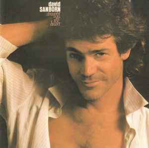 David Sanborn – Straight To The Heart (1984, CD) - Discogs