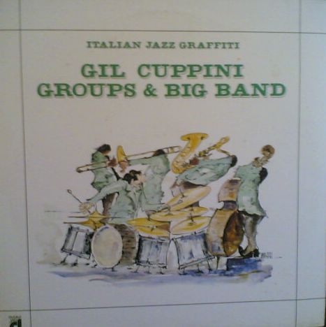 Gil Cuppini – Gil Cuppini Groups & Big Band (1984, Vinyl) - Discogs