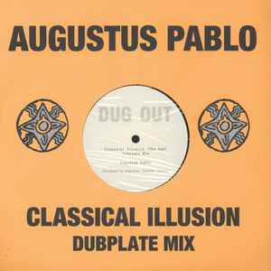 Augustus Pablo - Classical Illusion Dubplate Mix album cover