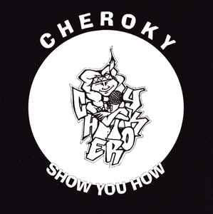 Cheroky – Show You How (1995, CD) - Discogs