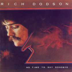 ladda ner album Rich Dodson - No Time To Say Goodbye