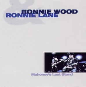 Ron Wood, Ronnie Lane – Mahoney's Last Stand (2001, CD) - Discogs