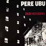 Cover of Dub Housing, 2004, Vinyl