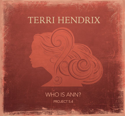 descargar álbum Terri Hendrix - Who Is Ann Project 54