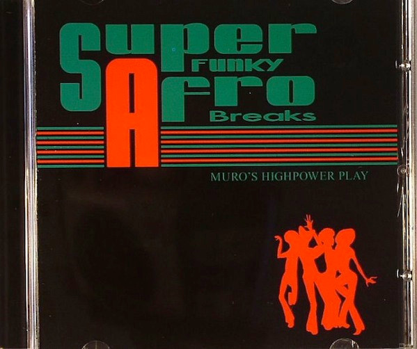 Muro – Super Funky Afro Breaks - Muro's Highpower Play (2010, CD