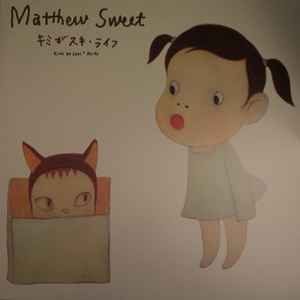 Matthew Sweet – Kimi Ga Suki * Raifu (キミがスキ・ライフ) (2019 
