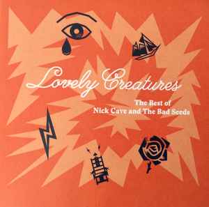 Nick Cave And The Bad Seeds – Lovely Creatures (The Best Of Nick