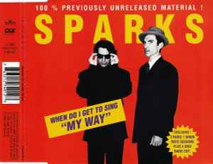 Sparks - When Do I Get To Sing "My Way"