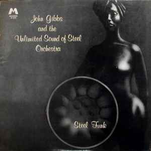 John Gibbs & The U.S. Steel Orchestra - Steel Funk album cover