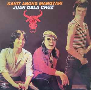 Juan De La Cruz Band Kahit Anong Mangyari 2022 Vinyl Discogs