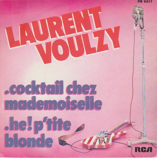 Laurent Voulzy – Cocktail Chez Mademoiselle / He! P'tite Blonde