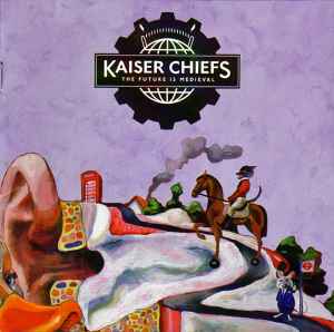 The Future Is Medieval - Kaiser Chiefs
