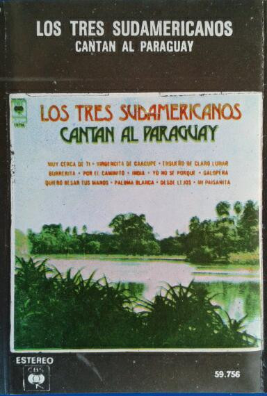 lataa albumi Los Tres Sudamericanos - Los Tres Sudamericanos Cantan Al Paraguay
