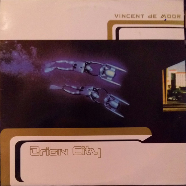 Vincent De Moor – Orion City (1998, Vinyl) - Discogs