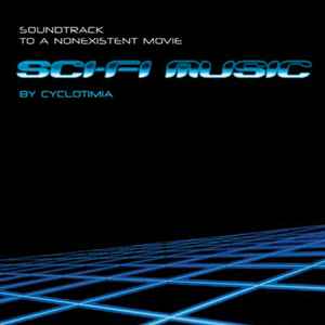Cyclotimia - Sci-Fi Music (Soundtrack To A Nonexistent Movie) album cover
