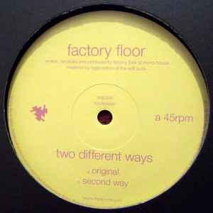 Two Different Ways - Factory Floor