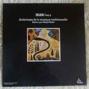 Madjid Kiani - Iran / Vol.2: Anthologie De La Musique Traditionnelle