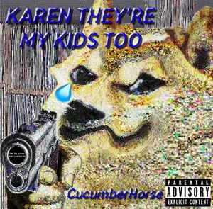 CucumberHorse - Karen They're My Kids Too album cover
