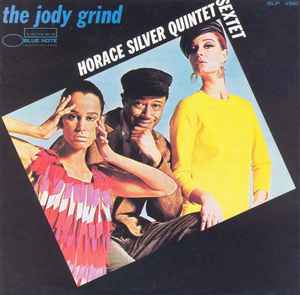 The Jody Grind - Horace Silver Quintet / Sextet