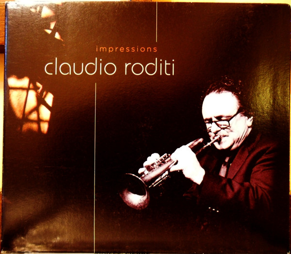 Claudio Roditi – Impressions (2010, CD) - Discogs