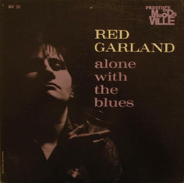 Red Garland – Alone With The Blues (Vinyl) - Discogs