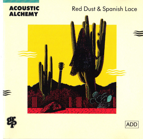 ACOUSTIC ALCHEMY★Red Dust&Spanish Lace [アコースティック アルケミー]