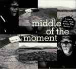 Cover of Middle Of The Moment, 1995, CD