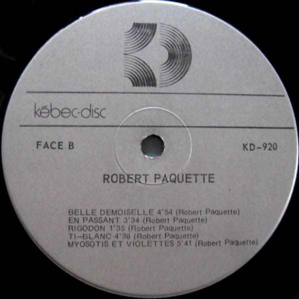 Robert Paquette - Prends Celui Qui Passe | Kébec-Disc (KD-920) - 6