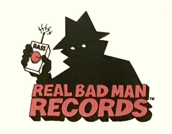 Real Bad Man Records Label | Releases | Discogs