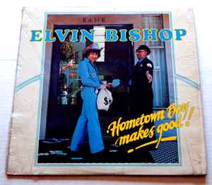 Elvin Bishop - Hometown Boy Makes Good! album cover