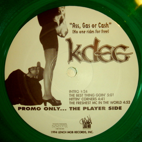 K-Dee – Ass, Gas Or Cash (No One Rides For Free) (1994 
