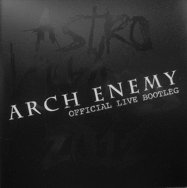 Arch Enemy – Astro Khaos 2012 - Official Live Bootleg (2012