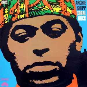 Archie Shepp - Coral Rock