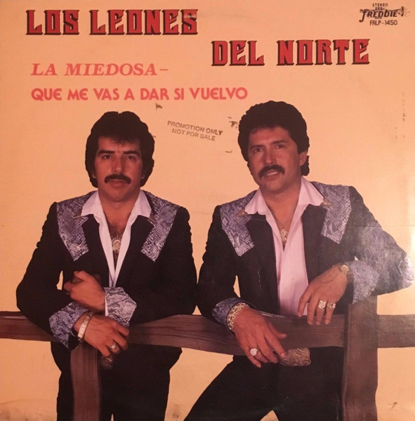 Los Leones Del Norte – La Miedosa - Que Me Vas A Dar Si Vuelvo (1989,  Vinyl) - Discogs