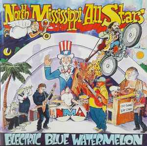 North Mississippi Allstars - Electric Blue Watermelon