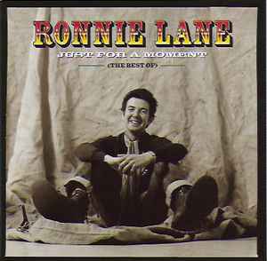 Ronnie Lane - Just For A Moment ( The Best Of ) album cover