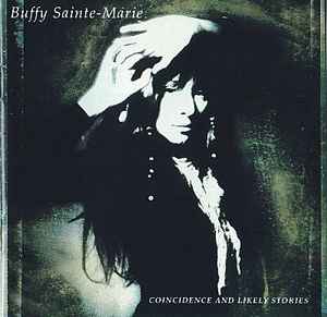 Buffy Sainte-Marie - Coincidence & Likely Stories album cover