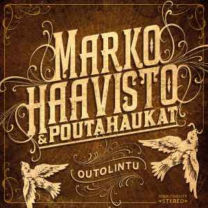 Marko Haavisto & Poutahaukat - Outolintu album cover
