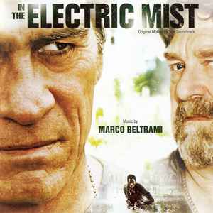 Marco Beltrami - In The Electric Mist (Original Motion Picture Soundtrack) album cover