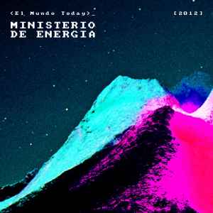 Ministerio De Energía - El Mundo Today album cover