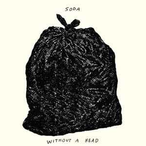 Soda (23) - Without A Head  album cover