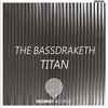 The Bassdraketh - Titan