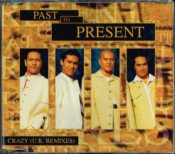 Past To Present – Crazy (U.K. Remixes) (1995, CD) - Discogs