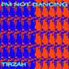 Tirzah - I'm Not Dancing