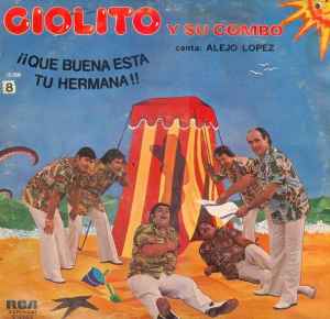 Giolito Y Su Combo - ¡¡Que Buena Esta Tu Hermana!! album cover
