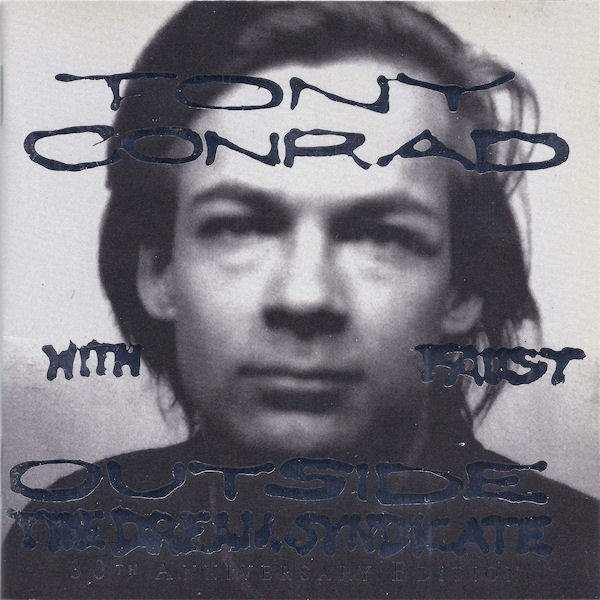 Tony Conrad With Faust – Outside The Dream Syndicate (2002