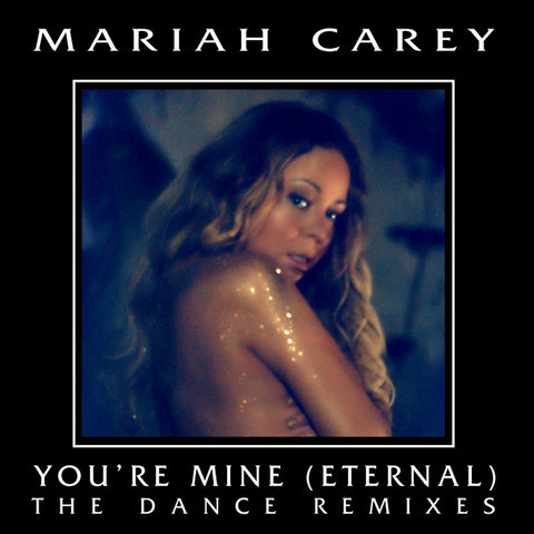 ladda ner album Mariah Carey - Youre Mine Eternal The Dance Remixes